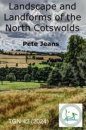 Landscape and Landforms of the North Cotswolds