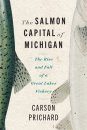 The Salmon Capital of Michigan