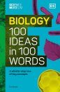 Biology: 100 Ideas in 100 Words