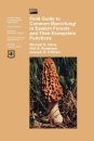 Field Guide to Common Macrofungi in Eastern Forests and Their Ecosystem Functions