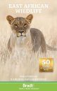 Bradt Wildlife Guide: East African Wildlife