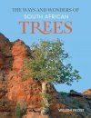 The Ways and Wonders of South African Trees