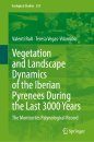 Vegetation and Landscape Dynamics of the Iberian Pyrenees During the Last 3000 Years