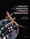 The Ecology and Evolution of Invasive Populations