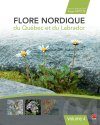 Flore Nordique du Québec et du Labrador, Volume 4 [Nordic Flora of Quebec and Labrador, Volume 4]