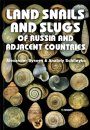 Land Snails and Slugs of Russia and Adjacent Countries