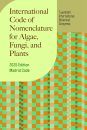 International Code of Nomenclature for Algae, Fungi, and Plants (2025 Edition, Madrid Code)