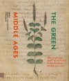 The Green Middle Ages