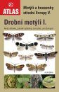 Motýli a Housenky Střední Evropy V: Drobní Motýli I [Butterflies and Caterpillars of Central Europe V: Micro-Moths I]