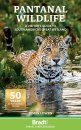 Bradt Wildlife Guide: Pantanal Wildlife