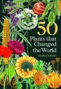 50 Plants that Changed the World
