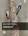 Magyarország Harkályai [Woodpeckers of Hungary]