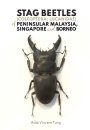 The Stag Beetles (Family: Lucanidae) of Peninsular Malaysia, Singapore and Borneo