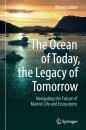 The Ocean of Today, the Legacy of Tomorrow