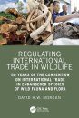 Regulating International Trade in Wildlife