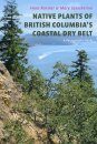 Native Plants of British Columbia's Coastal Dry Belt
