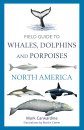 Field Guide to Whales, Dolphins and Porpoises of North America