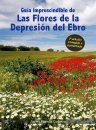 Guía Imprescindible de las Flores de la Depresión del Ebro [Essential Guide to the Flowers of the Valle del Ebro]