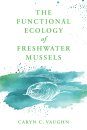 The Functional Ecology of Freshwater Mussels