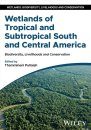 Wetlands of Tropical and Subtropical South and Central America