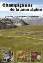 Champignons de la Zone Alpine [Mushrooms of the Alpine Zone]