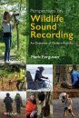 Perspectives on Wildlife Sound Recording