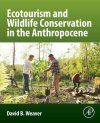 Ecotourism and Wildlife Conservation in the Anthropocene