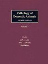 Pathology of Domestic Animals, Volume 1