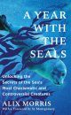 A Year with the Seals