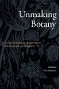 Unmaking Botany