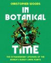 In Botanical Time