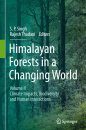 Himalayan Forests in a Changing World, Volume 2