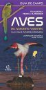 Aves del Noroeste Argentino (Jujuy, Salta, Tucumán y Catamarca): Guía de Campo [Birds of Northwest Argentina (Jujuy, Salta, Tucumán and Catamarca): Field Guide]