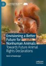 Envisioning a Better Future for Nonhuman Animals