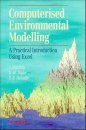 Computerised Environmental Modelling: A Practical Introduction Using Exc el