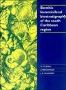 Benthic Foraminiferal Biostratigraphy of the Southern Caribbean