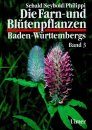 Die Farn- und Blütenpflanzen Baden-Württembergs, Band 3