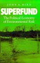 Superfund: The Political Economy of Environmental Risk