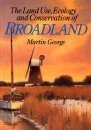 The Land Use, Ecology and Conservation of Broadland