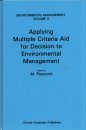 Applying Multiple Criteria Aid for Decision to Environmental Management