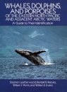 Whales, Dolphins and Porpoises of the Eastern North Pacific and Adjacent Arctic Waters