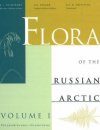 The Flora of the Russian Arctic, Volume 1