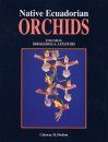 Native Ecuadorian Orchids, Volume 2: Dresslerella - Lepanthes