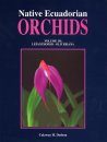 Native Ecuadorian Orchids, Volume 3: Lepanthopsis-Oliveriana