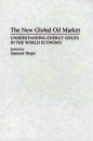 The New Global Oil Market