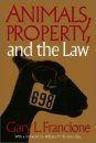 Animals, Property, and the Law