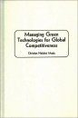 Managing Green Technology for Global Competitiveness