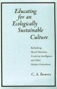 Educating for an Ecologically Sustainable Culture