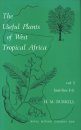 The Useful Plants of West Tropical Africa, Volume 3