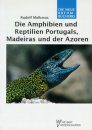 Die Amphibien und Reptilien Portugals, Madeiras und der Azoren [The Amphibians and Reptiles of Portugal, Madeiras and the Azores]